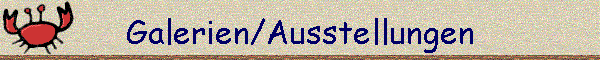 Galerien/Ausstellungen